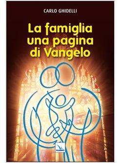 LA FAMIGLIA UNA PAGINA DI VANGELO