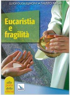 EUCARISTIA E FRAGILITA'