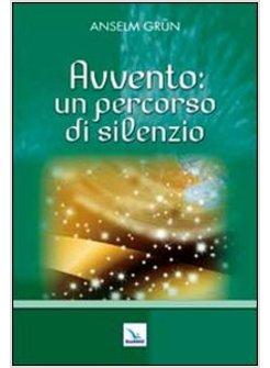 AVVENTO: UN PERCORSO DI SILENZIO