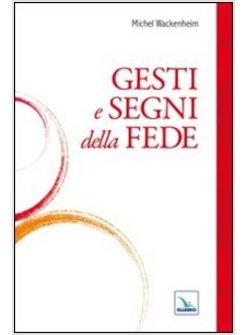 GESTI E SEGNI DELLA FEDE