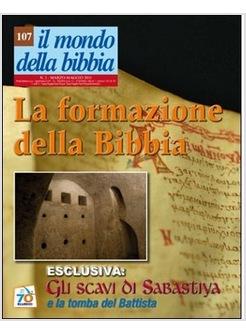 IL MONDO DELLA BIBBIA (2011)  VOL. 2: LA FORMAZIONE DELLA BIBBIA.
