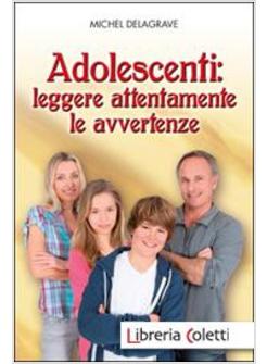 ADOLESCENTI: LEGGERE ATTENTAMENTE LE AVVERTENZE