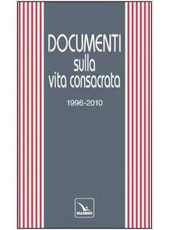 DOCUMENTI SULLA VITA CONSACRATA 1996-2010