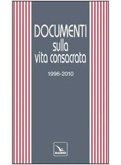 DOCUMENTI SULLA VITA CONSACRATA 1996-2010