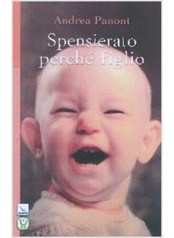 SPENSIERATO PERCHE' FIGLIO