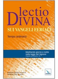 LECTIO DIVINA SUI VANGELI FERIALI. TEMPO ORDINARIO