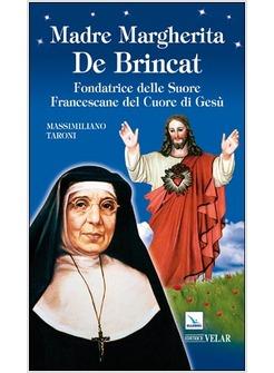 MADRE MARGHERITA DE BRINCAT. FONDATRICE DELLE SUORE FRANCESCANE DEL SACRO CUORE
