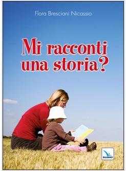 MI RACCONTI UNA STORIA?