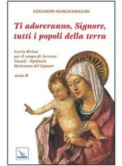 TI ADORERANNO, SIGNORE, TUTTI I POPOLI DELLA TERRA. LECTIO DIVINA PER IL TEMPO D