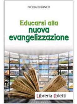 EDUCARSI ALLA NUOVA EVANGELIZZAZIONE