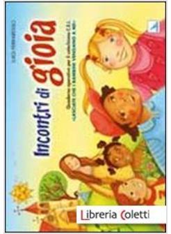 INCONTRI DI GIOIA. ALBO. SUSSIDIO OPERATIVO PER IL CATECHISMO LASCIATE