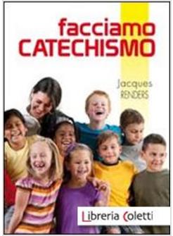 FACCIAMO CATECHISMO
