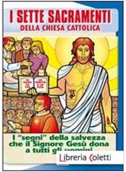 SETTE SACRAMENTI DELLA CHIESA CATTOLICA (I)