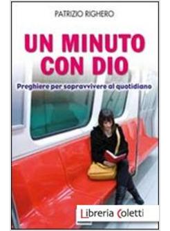 MINUTO CON DIO. PREGHIERE PER SOPRAVVIVERE AL QUOTIDIANO (UN)