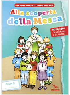 ALLA SCOPERTA DELLA MESSA