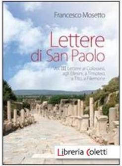 LETTERE DI SAN PAOLO. VOL. 3: LETTERE AI COLOSSESI, AGLI EFESINI, A TIMOTEO, A