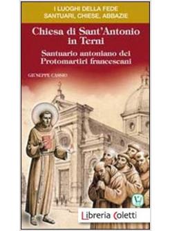 CHIESA DI SANT'ANTONIO IN TERNI SANTUARIO ANTONIANO DEI PROTOMARTIRI FRANCESCANI