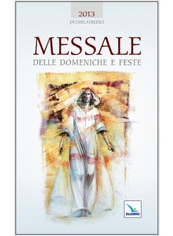 MESSALE DELLE DOMENICHE E FESTE 2013