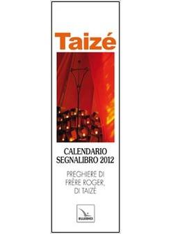 TAIZE'. CALENDARIO SEGNALIBRO 2013