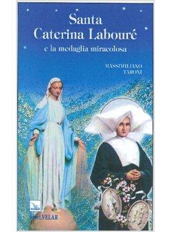 SANTA CATERINA LABOURE' E LA MEDAGLIA MIRACOLOSA