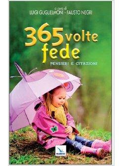 365 VOLTE FEDE. PENSIERI E CITAZIONI