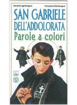 SAN GABRIELE DELL'ADDOLORATA. PAROLE A COLORI
