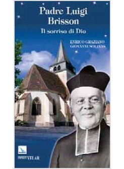 PADRE LUIGI BRISSON. IL SORRISO DI DIO