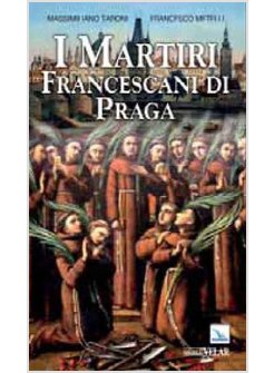 MARTIRI FRANCESCANI DI PRAGA (I)