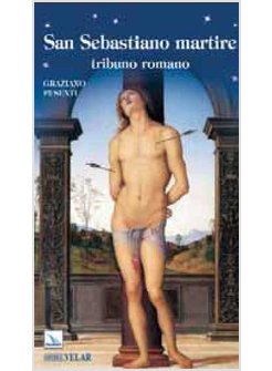 SAN SEBASTIANO MARTIRE TRIBUNO ROMANO