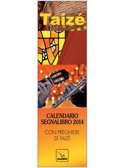 TAIZE'. CALENDARIO SEGNALIBRO 2014