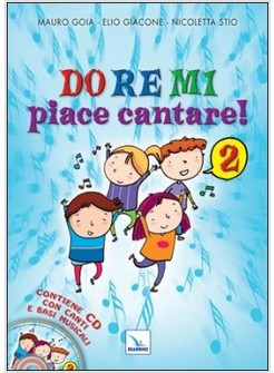 DO RE MI PIACE CANTARE! 2 CON CD AUDIO