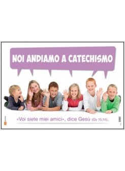 NOI ANDIAMO A CATECHISMO (POSTER)