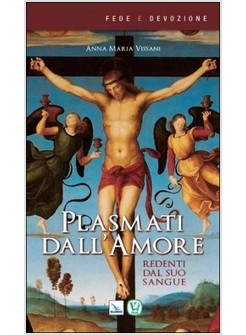 PLASMATI DALL'AMORE. REDENTI DAL SUO SANGUE