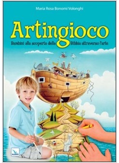 ARTINGIOCO  BAMBINI ALLA SCOPERTA DELLA BIBBIA ATTRAVERSO L'ARTE