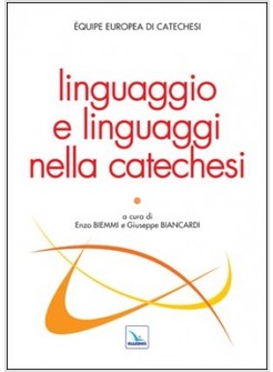 LINGUAGGIO E LINGUAGGI NELLA CATECHESI