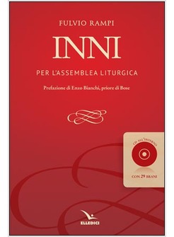 INNI PER L'ASSEMBLEA LITURGICA. CON CD AUDIO