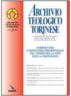 ARCHIVIO TEOLOGICO TORINESE (2013). VOL. 2: PARROCCHIA E MINISTERO PRESBITERALE 