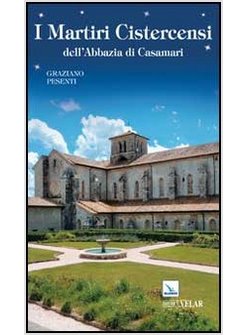 I MARTIRI CISTERCENSI DELL'ABBAZIA DI CASAMARI