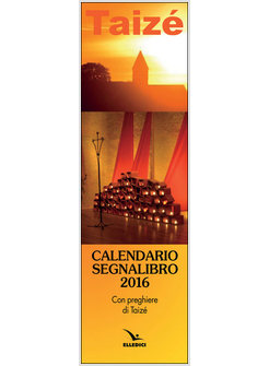 TAIZE'. CALENDARIO SEGNALIBRO 2016
