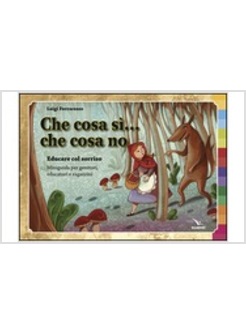 CHE COSA SI'... CHE COSA NO EDUCARE COL SORRISO MINIGUIDA PER GENITORI