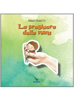 LE PREGHIERE DELLE MANI