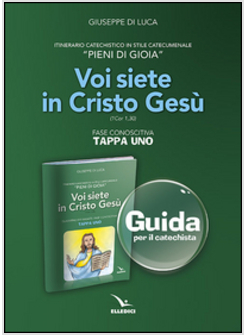 VOI SIETE IN CRISTO GESU' ITINERARIO CATECUMENALE PIENI DI GIOIA  GUIDA