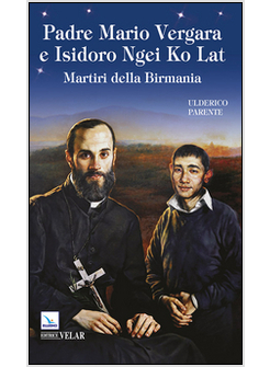 PADRE MARIO VERGARA E ISIDORO NGEI KO LAT MARTIRI DELLA BIRMANIA