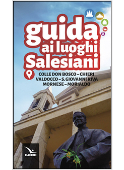 GUIDA AI LUOGHI DI DON BOSCO