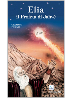 ELIA IL PROFETA DI JAHVE'