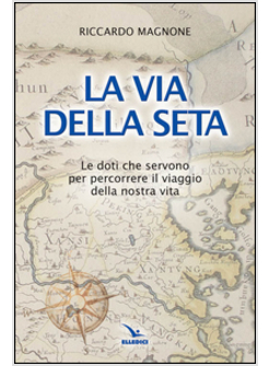 LA VIA DELLA SETA