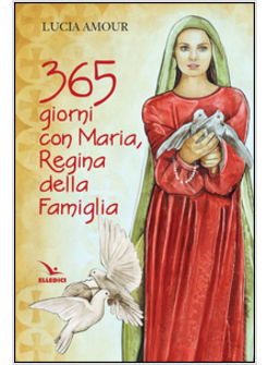 365 GIORNI CON MARIA REGINA DELLA FAMIGLIA