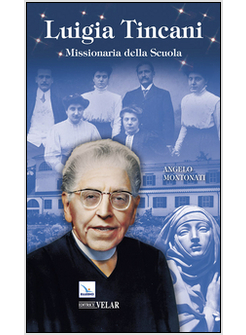 LUIGIA TINCANI MISSIONARIA DELLA SCUOLA