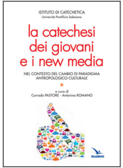 LA CATECHESI DEI GIOVANI E I NEW MEDIA