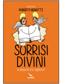 SORRISI DIVINI. LA BIBBIA IN 145 VIGNETTE